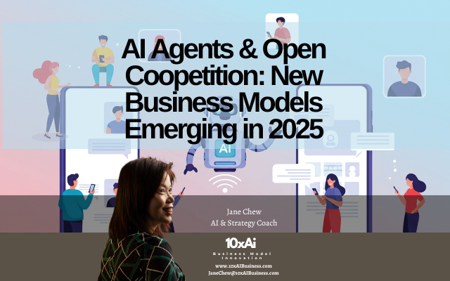 How AI Agents & Open Coopetition Are Transforming Business Models in 2025