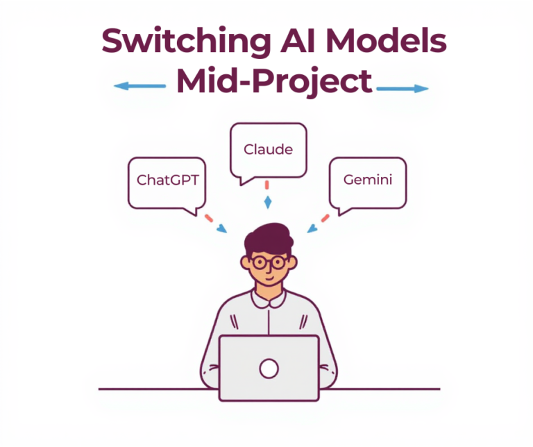 Switching AI Models Mid-Project (Without Losing Context)
