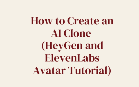 How to Create an AI Clone (HeyGen and ElevenLabs Avatar Tutorial)