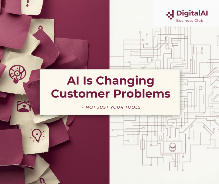AI Is Changing Customer Problems — Not Just Your Tools