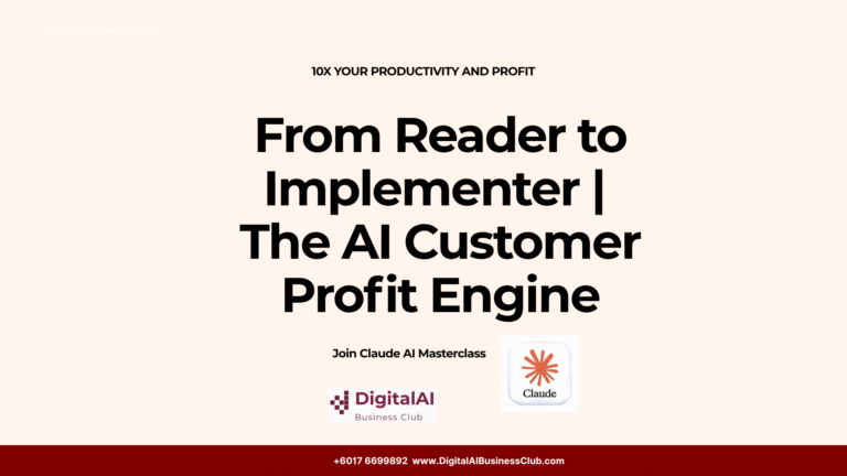 Part 4: From Reader to Implementer | The AI Customer Profit Engine™