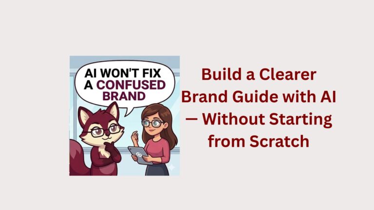Build a Clearer Brand Guide with AI — Without Starting from Scratch