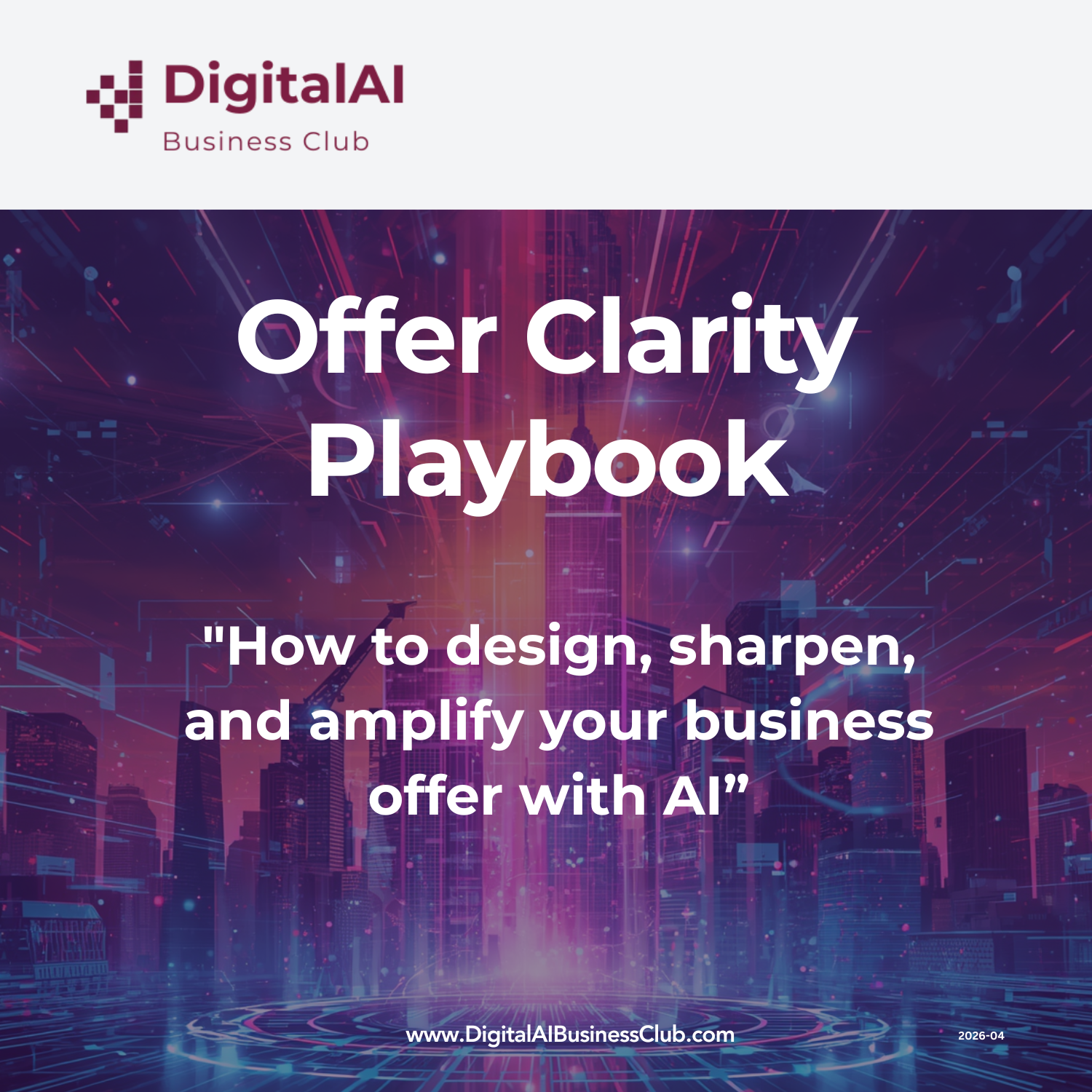 DigitalAI Business Club May 2026 Issue — Offer Clarity: Design an Offer That Sells in the AI Era