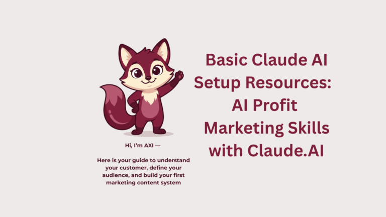 Start Here: Basic Claude AI Setup Resources