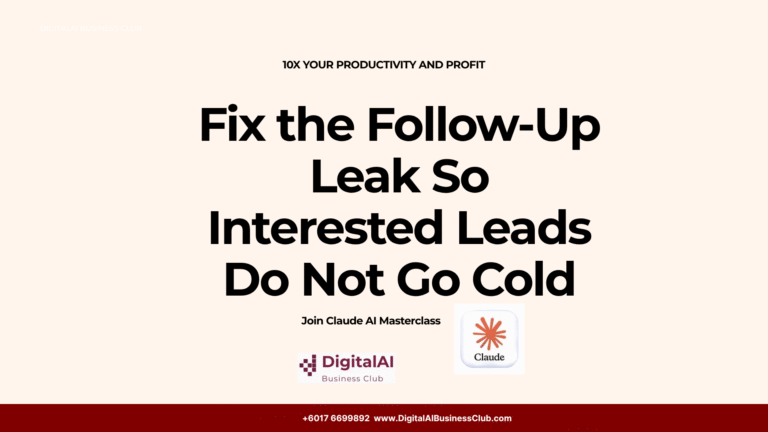 Day 5: Fix the Follow-Up Leak So Interested Leads Do Not Go Cold