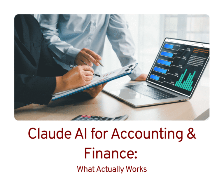 Claude AI for Accounting & Finance: What Actually Works